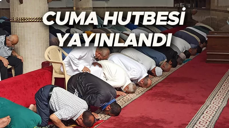 Amasya Müftülüğü Cuma Hutbesini Yayınladı