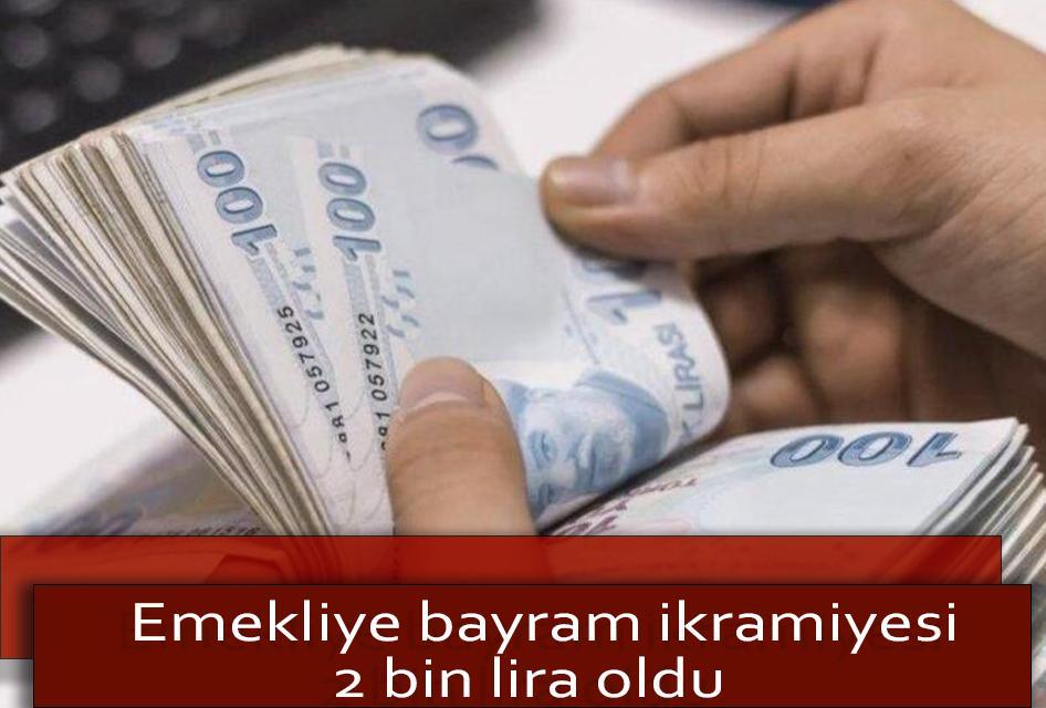 Emekliye Verilecek Bayram İkramiyesi 2 Bin Lira Olacak