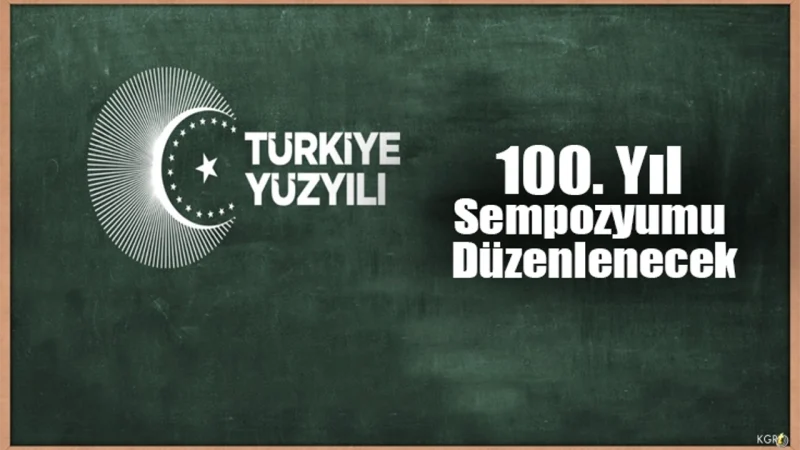 Öğretmenlerin Gözüyle Cumhuriyetin 100. Yılı Sempozyumu Düzenlenecek